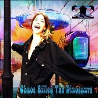 T & The Rex - Chaos Killed The Dinosaurs i gruppen CD hos Bengans Skivbutik AB (5518357)
