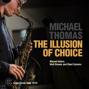 Michael Thomas Quartet - Illusion Of Choice i gruppen CD hos Bengans Skivbutik AB (5518564)