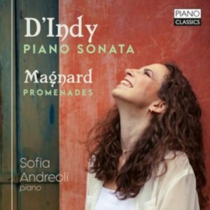 Sofia Andreoli - D'indy: Piano Sonata Magnard: Prom i gruppen CD hos Bengans Skivbutik AB (5518943)