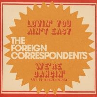 Foreign Correspondents The - Lovin' You Ain't Easy (Mystery Colo i gruppen Kommende produkter - 10 procent hos Bengans Skivbutik AB (5518980)