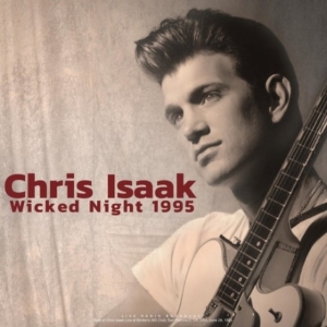 Isaak Chris - Wicked Night 1995 (Vinyl Lp) i gruppen VI TIPSER / Fredagsutgivelser / Fredag Den 15:e Mars 2024 hos Bengans Skivbutik AB (5519304)