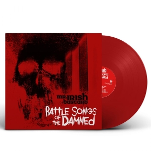 Mr. Irish Bastard - Battle Songs Of The Damned (Ltd Red i gruppen VI TIPSER / Fredagsutgivelser / Fredag Den 15:e Mars 2024 hos Bengans Skivbutik AB (5519359)