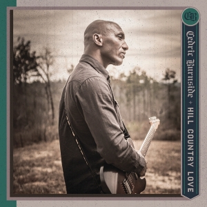 Cedric Burnside - Hill Country Love i gruppen CD hos Bengans Skivbutik AB (5519409)