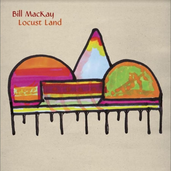 Mackay Bill - Locust Land i gruppen VINYL / Toppselgere hos Bengans Skivbutik AB (5519642)