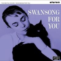 Gentle Waves The - Swansong For You i gruppen VINYL / Pop-Rock hos Bengans Skivbutik AB (5519752)