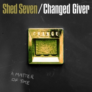 Shed Seven - Changed Giver (Rsd 2024 Black & Whi i gruppen VI TIPSER / Record Store Day / RSD 2013-2024 hos Bengans Skivbutik AB (5519831)