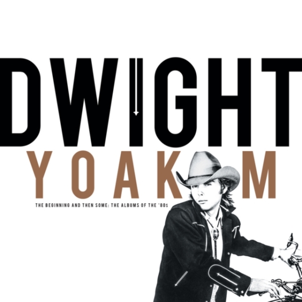 Dwight Yoakam - The Beginning And Then Some Albums Of i gruppen CD / Country hos Bengans Skivbutik AB (5519945)