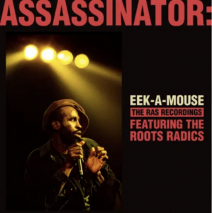Eek-A-Mouse - Assassinator (Transparent Green Vinyl) (Rsd) - IMPORT i gruppen Korr_grupp /  hos Bengans Skivbutik AB (5520035)