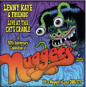 Kaye,Lenny & Friends - Lenny Kaye & Friends: Live At The Cat'S Cradle A 50Th Anniversary Celebration Of Nuggets (Rsd) - IMPORT i gruppen Korr_grupp /  hos Bengans Skivbutik AB (5520065)