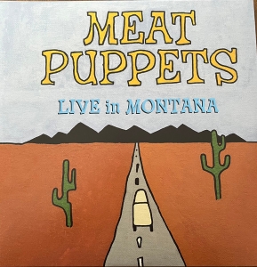 Meat Puppets - Live In Montana (Turquoise Vinyl) (Rsd) - IMPORT i gruppen VI TIPSER / Record Store Day / RSD24-Ams hos Bengans Skivbutik AB (5520082)