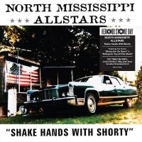 North Mississippi All Stars - Shake Hands With Shorty (Rsd) - IMPORT i gruppen VINYL hos Bengans Skivbutik AB (5520091)