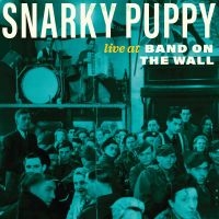 Snarky Puppy - Live At Band On The Wall (Rsd) - IMPORT i gruppen VI TIPSER / Record Store Day / RSD 2013-2024 hos Bengans Skivbutik AB (5520114)