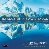 Lee Mckinney & Greg Abate & Matt Co - Reflection In Two Shades i gruppen CD hos Bengans Skivbutik AB (5520174)