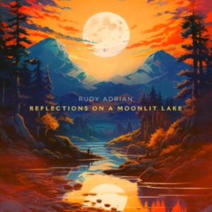 Rudy Adrian - Reflections On A Moonlit Lake i gruppen Kommende produkter - 10 procent hos Bengans Skivbutik AB (5520180)
