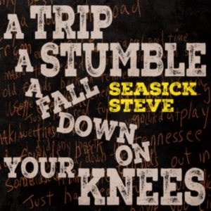 Seasick Steve - A Trip A Stumble A Fall Down On You i gruppen VI TIPSER / Fredagsutgivelser / Fredag den 7:e Juni 2024 hos Bengans Skivbutik AB (5520211)