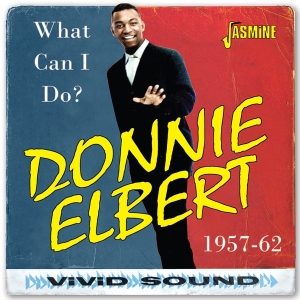 Donnie Elbert - What Can I Do? 1957-1962 i gruppen VI TIPSER / Fredagsutgivelser / Fredag den 8:e Mars 2024 hos Bengans Skivbutik AB (5520368)