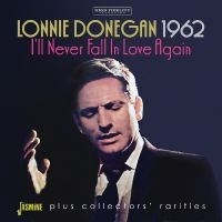 Donegan Lonnie - 1962 - I?Ll Never Fall In Love Agai i gruppen CD / Pop-Rock hos Bengans Skivbutik AB (5520370)