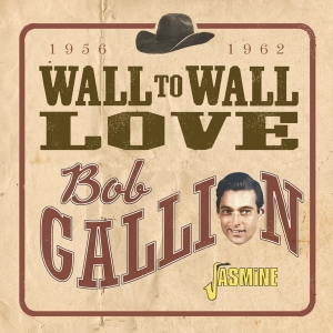 Bob Gallion - Wall To Wall Love i gruppen VI TIPSER / Fredagsutgivelser / Fredag den 8:e Mars 2024 hos Bengans Skivbutik AB (5520376)