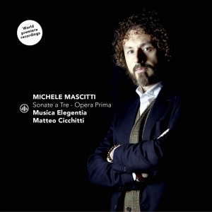 Matteo Cicchitti & Musica Elegentia - Michele Mascitti: Sonate A Tre - Opera Prima i gruppen Kommende produkter - 10 procent hos Bengans Skivbutik AB (5520487)