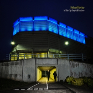 Richard Hawley - In This City They Call You Love i gruppen Kommende produkter - 10 procent hos Bengans Skivbutik AB (5520542)