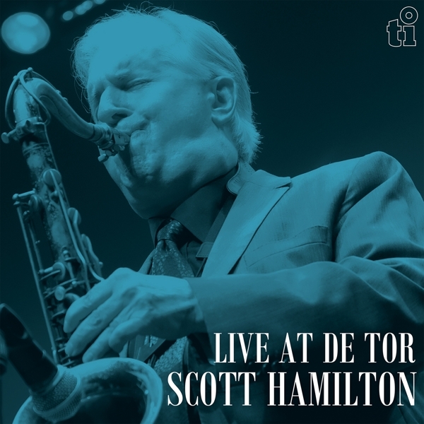 Scott Hamilton - Live At De Tor i gruppen VINYL / Jazz hos Bengans Skivbutik AB (5520566)