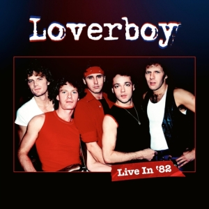 Loverboy - Live In '82 i gruppen VI TIPSER / Fredagsutgivelser / Fredag den 7:e Juni 2024 hos Bengans Skivbutik AB (5520647)