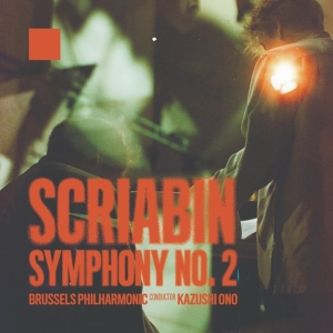 Brussels Philharmonic & Kazushi Ono - Scriabin - Symphony No. 2 i gruppen CD hos Bengans Skivbutik AB (5520715)