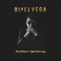Blitz Vega - Northern Gentleman i gruppen VINYL / Pop-Rock hos Bengans Skivbutik AB (5520734)