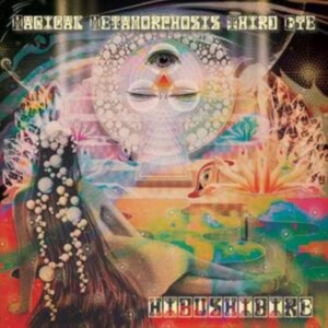 Hibushibire - Magical Metamorphosis Third Eye i gruppen VI TIPSER / Fredagsutgivelser / Fredag den 8:e Mars 2024 hos Bengans Skivbutik AB (5521263)