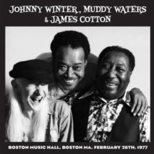 Johnny Winter & Muddy Waters & James Cotton - Live In Boston ’77 (Best Of Vol.1) i gruppen VINYL / Country hos Bengans Skivbutik AB (5521411)
