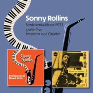Sonny Rollins - Sentimental Mood 1973 C/W Sonny Rollins With The Modern Jazz Quartet 1951-1953 i gruppen CD / Jazz hos Bengans Skivbutik AB (5521412)