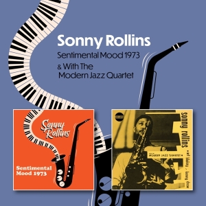 Sonny Rollins - Sentimental Mood 1973 C/W Sonny Rollins With The Modern Jazz Quartet 1951-1953 i gruppen CD hos Bengans Skivbutik AB (5521412)