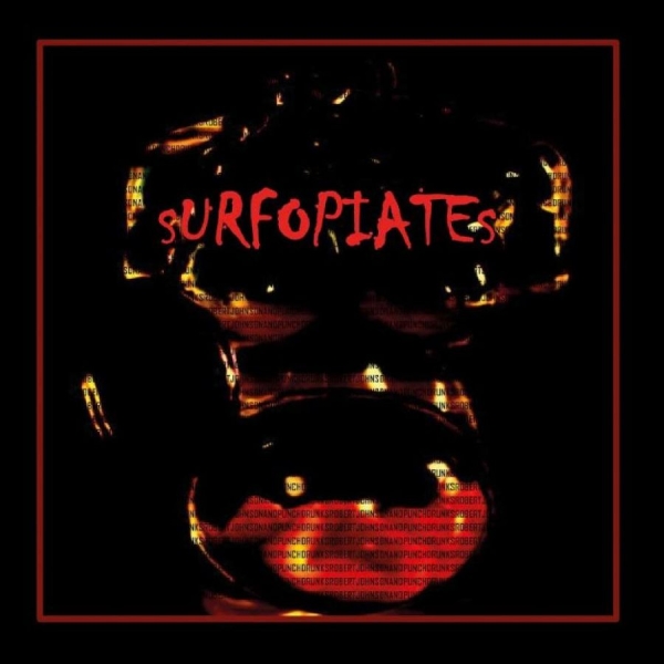 Johnson Robert And Punschdrunks - Surfopiates i gruppen VI TIPSER / Årets topplister 2024 / Årets beste Sthlm hos Bengans Skivbutik AB (5521509)