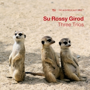 Su Rossy Girod - Three Trios i gruppen CD / Jazz hos Bengans Skivbutik AB (5521634)