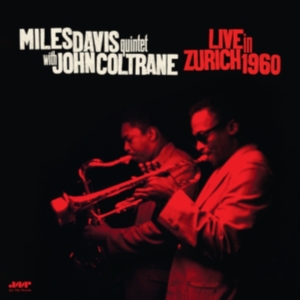 Miles Davis Quintet & John Coltrane - Live In Zurich 1960 i gruppen VINYL / Jazz hos Bengans Skivbutik AB (5521644)