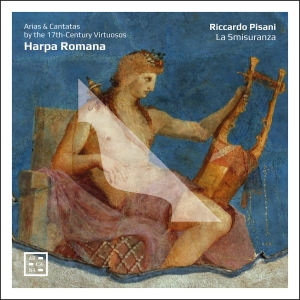 Riccardo Pisani La Smisuranza - Harpa Romana - Arias & Cantatas By i gruppen CD hos Bengans Skivbutik AB (5522108)