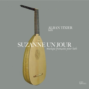 Alban Tixier - Suzanne Un Jour i gruppen CD / Klassisk hos Bengans Skivbutik AB (5522137)