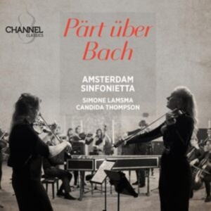 Simone Lamsma Candida Thompson Am - Pärt Über Bach i gruppen CD hos Bengans Skivbutik AB (5522138)