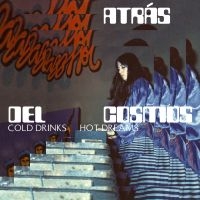Atrás Del Cosmos - Cold Drinks, Hot Dreams i gruppen VINYL hos Bengans Skivbutik AB (5522207)