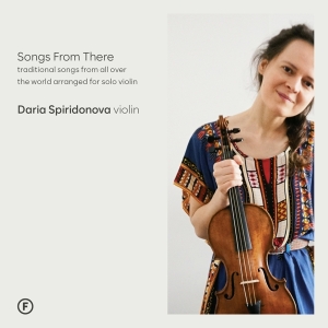 Daria Spiridonova - Songs From There i gruppen CD / Klassisk hos Bengans Skivbutik AB (5522688)