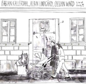 Fabian Kallerdahl Ossian Ward Alb - Live At Unity Vol. 2 i gruppen VINYL / Jazz hos Bengans Skivbutik AB (5522707)