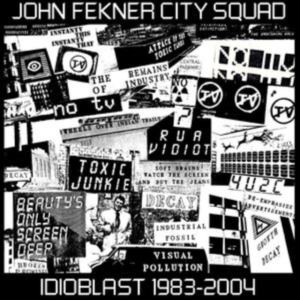 Fekner John City Squad - Idioblast 1983-2004 i gruppen VINYL / Pop-Rock hos Bengans Skivbutik AB (5522728)