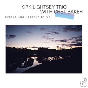 Kirk Lightsey Trio & Chet Baker - Everything Happens To Me i gruppen VINYL hos Bengans Skivbutik AB (5522949)