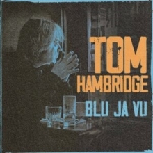 Tom Hambridge - Blu Ja Vu i gruppen CD hos Bengans Skivbutik AB (5523010)