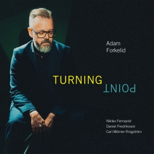 Adam Forkelid - Turning Point i gruppen VINYL / Jazz,Klassisk hos Bengans Skivbutik AB (5523021)