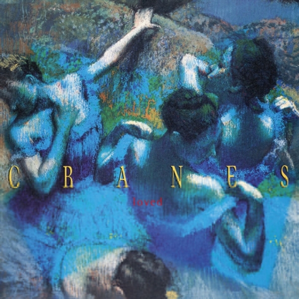 Cranes - Loved i gruppen VINYL / Toppselgere hos Bengans Skivbutik AB (5523042)