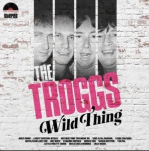 Troggs - Wild Thing i gruppen Labels /  hos Bengans Skivbutik AB (5523396)