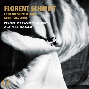 Florent Schmitt - La Tragedie De Salome & Chant Elegi i gruppen CD / Klassisk hos Bengans Skivbutik AB (5523568)