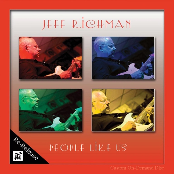 Jeff Richman - People Like Us i gruppen CD / Jazz hos Bengans Skivbutik AB (5523664)
