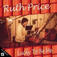 Ruth Price - Lucky To Be Me i gruppen CD hos Bengans Skivbutik AB (5523666)